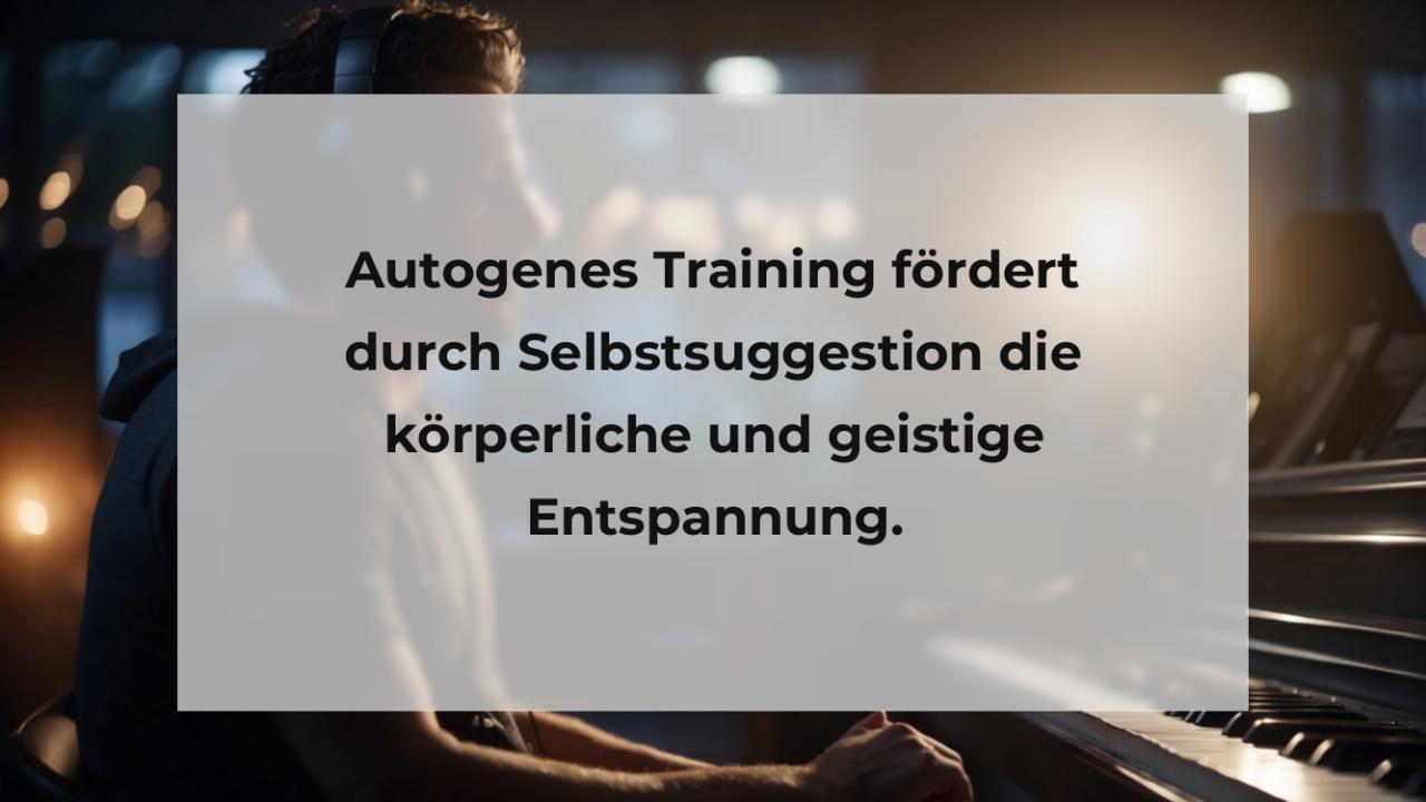 Autogenes Training fördert durch Selbstsuggestion die körperliche und geistige Entspannung.