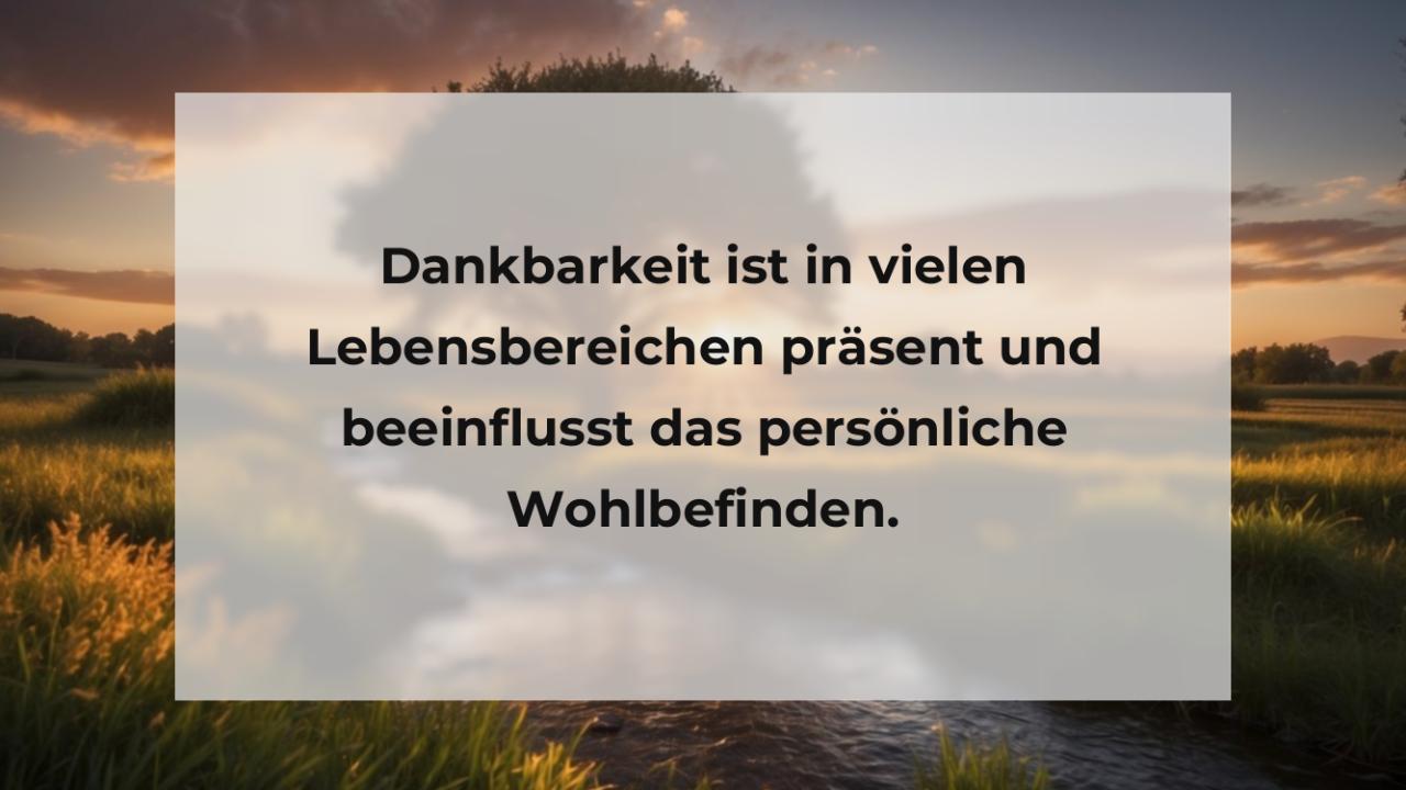 Dankbarkeit ist in vielen Lebensbereichen präsent und beeinflusst das persönliche Wohlbefinden.