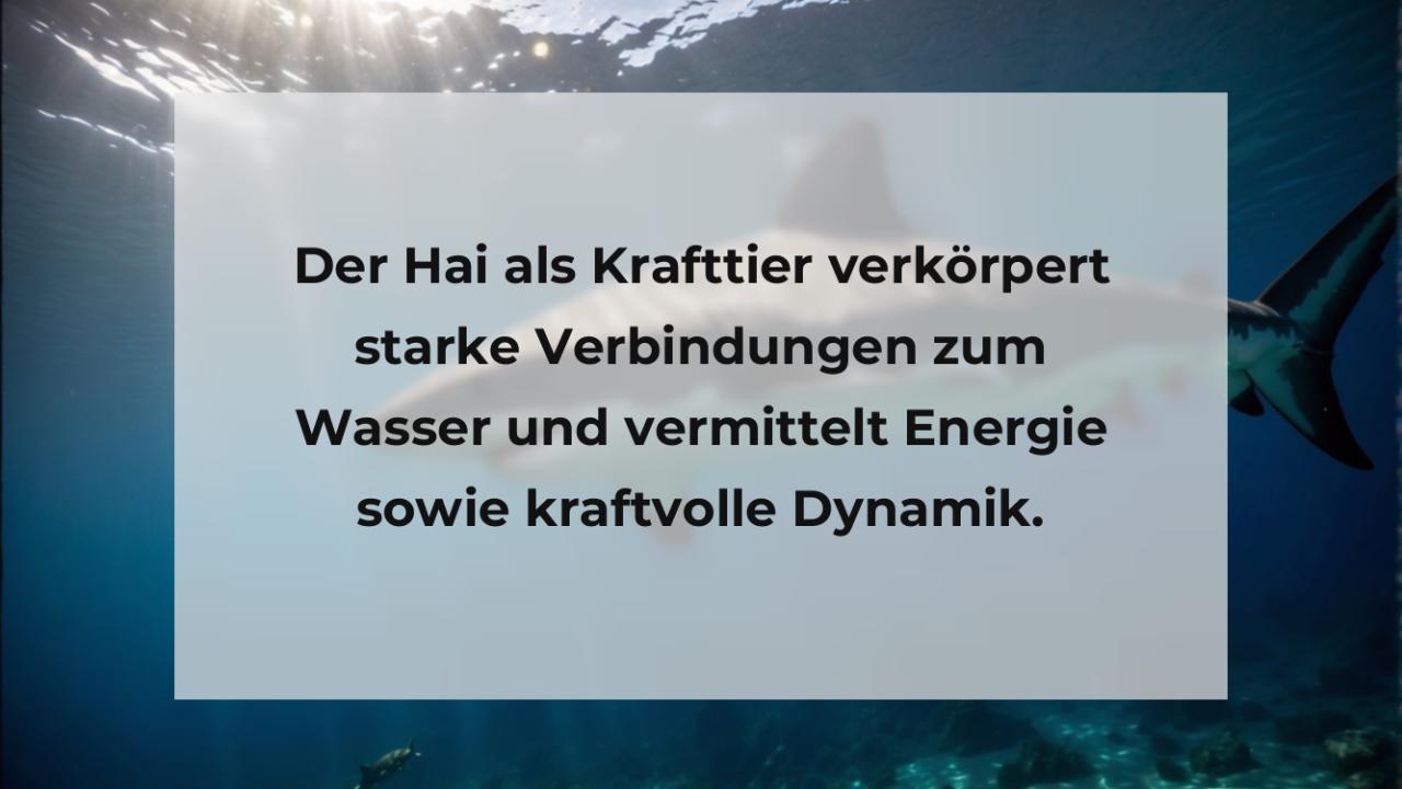 Der Hai als Krafttier verkörpert starke Verbindungen zum Wasser und vermittelt Energie sowie kraftvolle Dynamik.