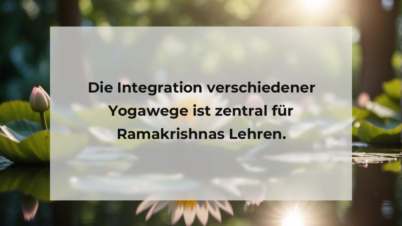 Die Integration verschiedener Yogawege ist zentral für Ramakrishnas Lehren.