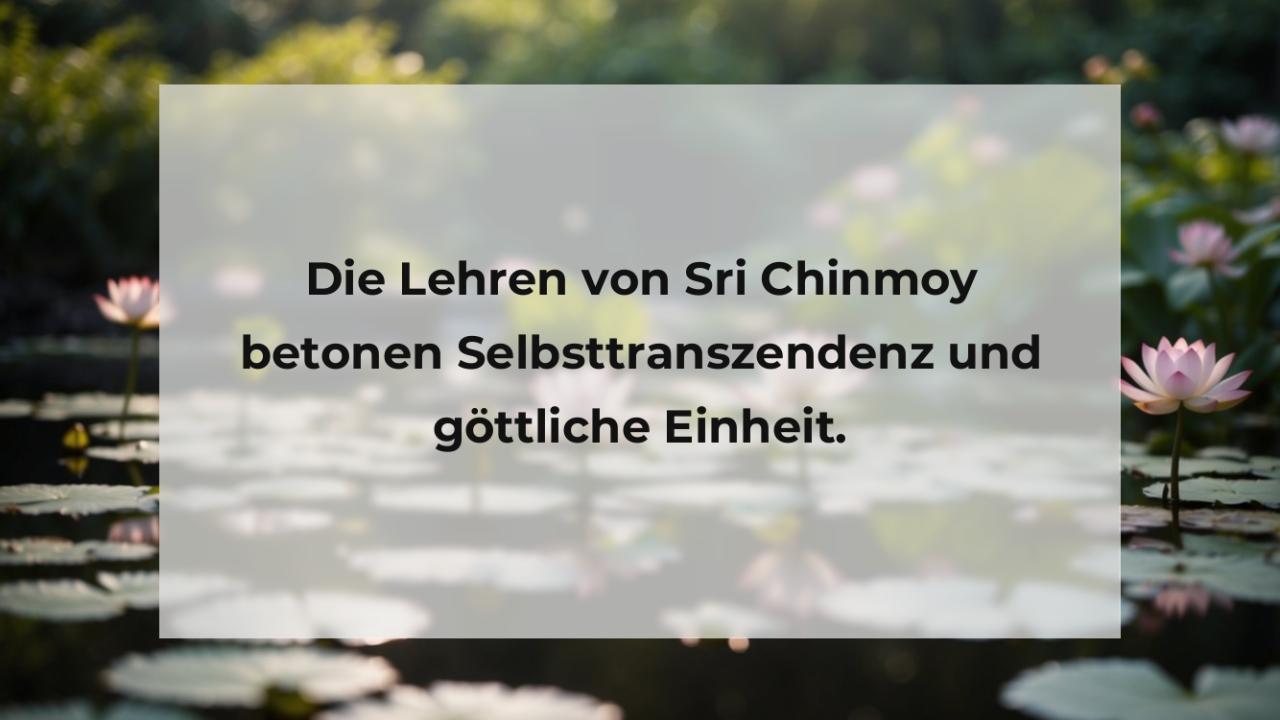 Die Lehren von Sri Chinmoy betonen Selbsttranszendenz und göttliche Einheit.