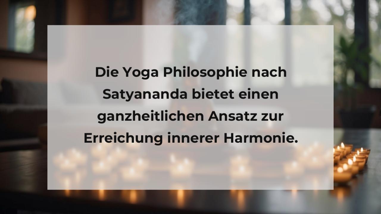 Die Yoga Philosophie nach Satyananda bietet einen ganzheitlichen Ansatz zur Erreichung innerer Harmonie.