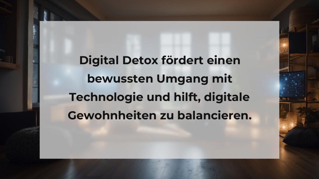 Digital Detox fördert einen bewussten Umgang mit Technologie und hilft, digitale Gewohnheiten zu balancieren.