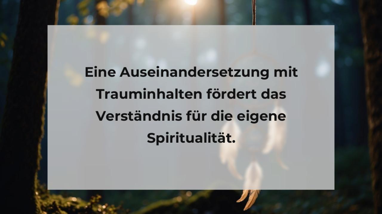 Eine Auseinandersetzung mit Trauminhalten fördert das Verständnis für die eigene Spiritualität.