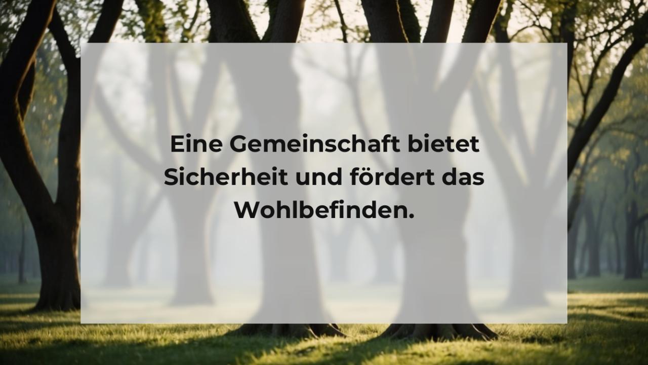 Eine Gemeinschaft bietet Sicherheit und fördert das Wohlbefinden.