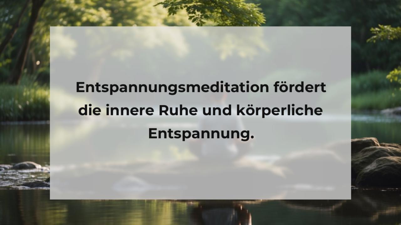 Entspannungsmeditation fördert die innere Ruhe und körperliche Entspannung.