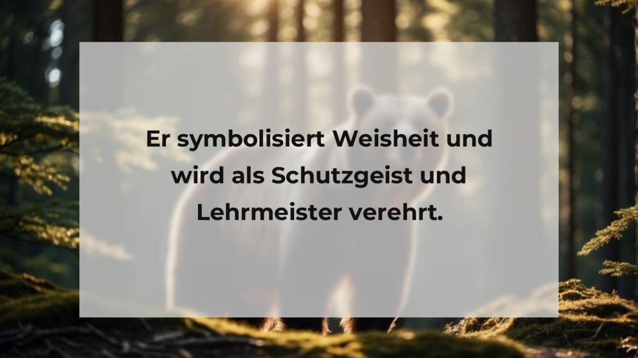 Er symbolisiert Weisheit und wird als Schutzgeist und Lehrmeister verehrt.