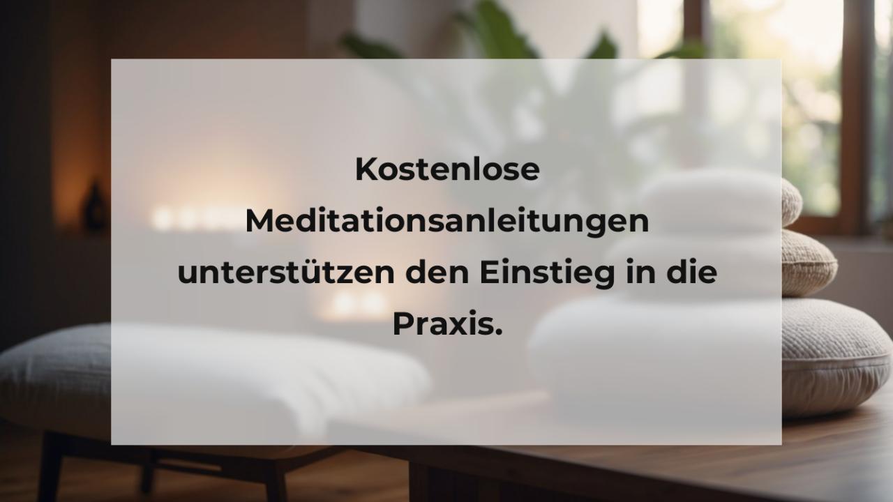 Kostenlose Meditationsanleitungen unterstützen den Einstieg in die Praxis.