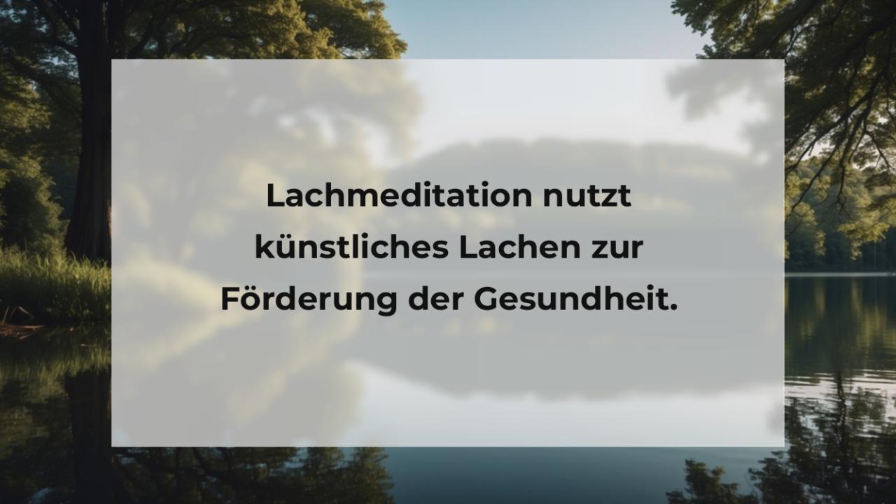 Lachmeditation nutzt künstliches Lachen zur Förderung der Gesundheit.