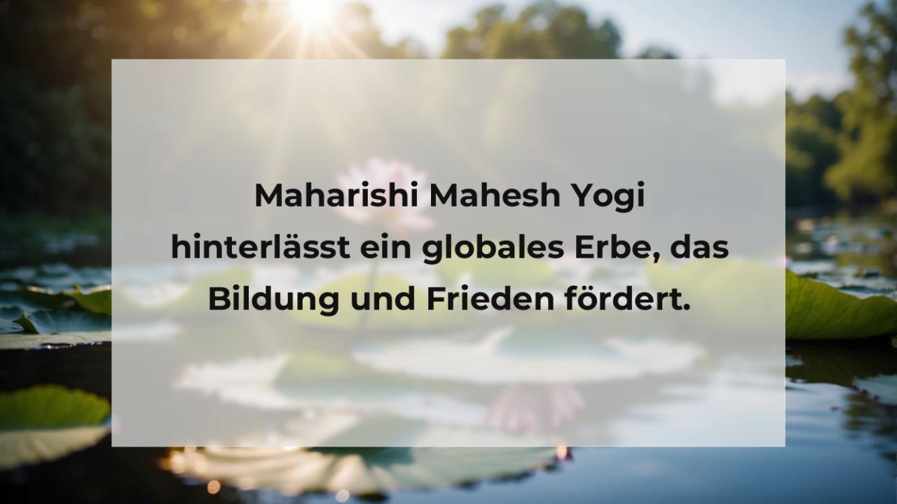 Maharishi Mahesh Yogi hinterlässt ein globales Erbe, das Bildung und Frieden fördert.