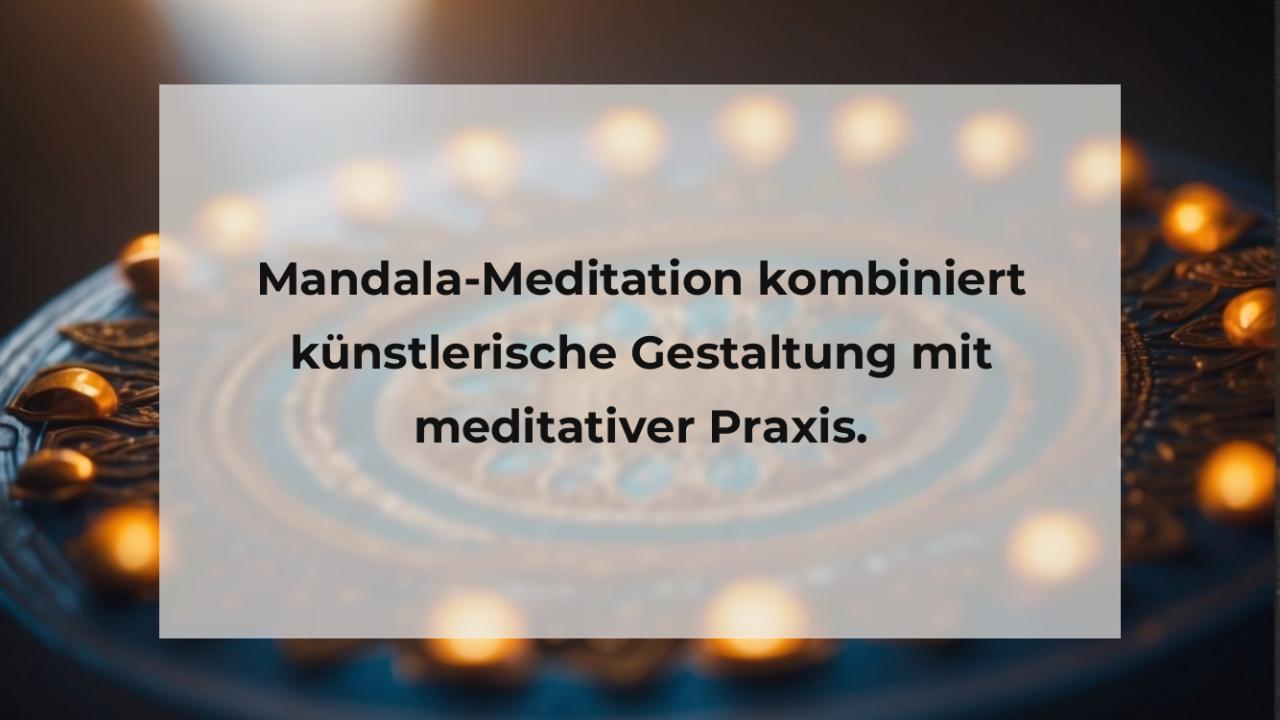 Mandala-Meditation kombiniert künstlerische Gestaltung mit meditativer Praxis.