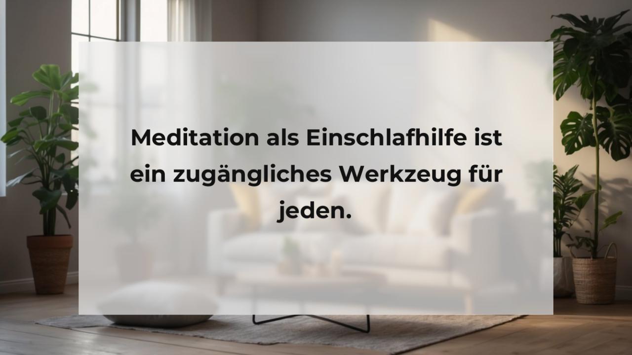 Meditation als Einschlafhilfe ist ein zugängliches Werkzeug für jeden.