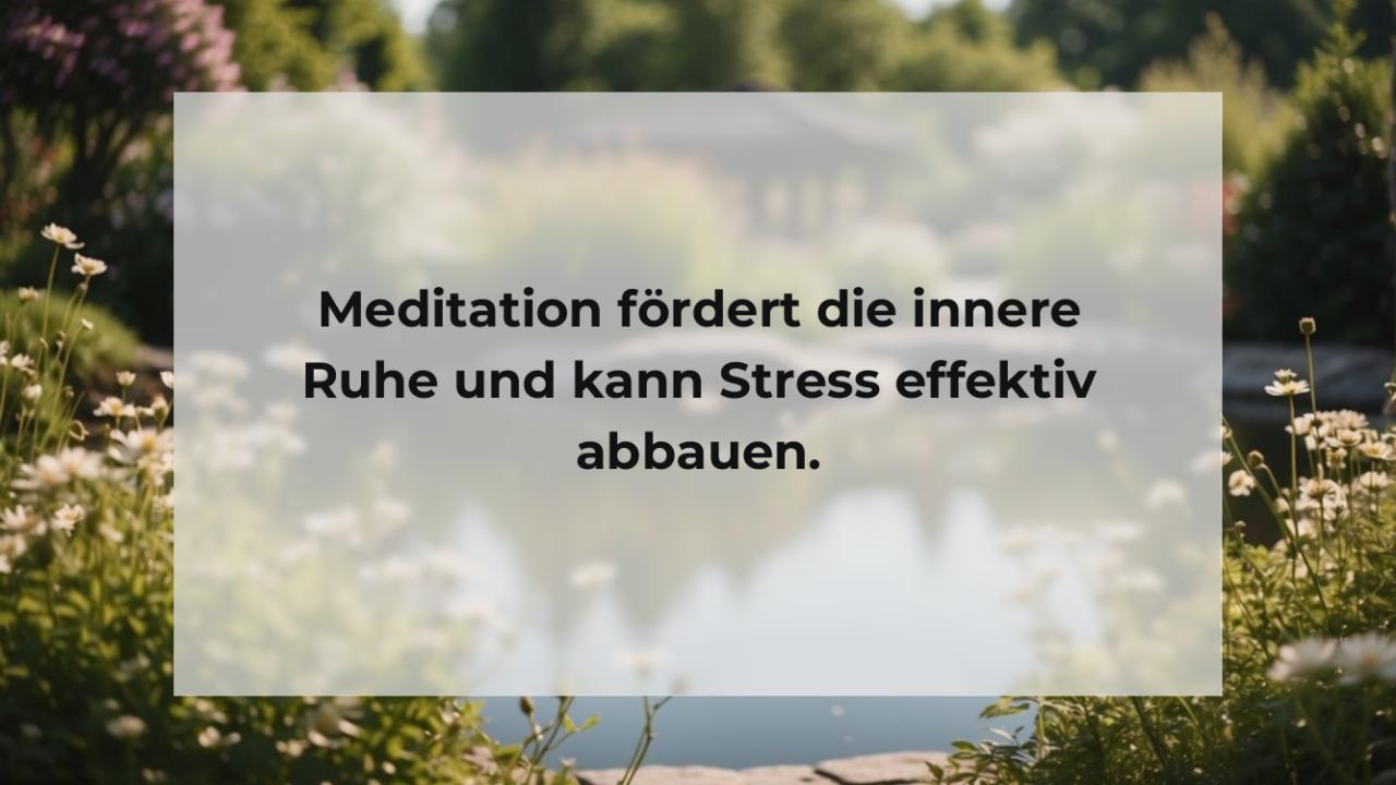 Meditation fördert die innere Ruhe und kann Stress effektiv abbauen.