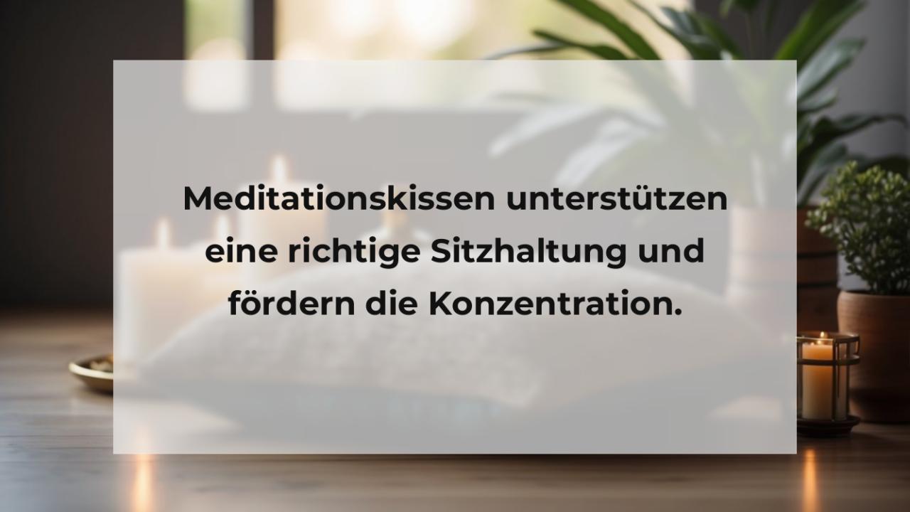 Meditationskissen unterstützen eine richtige Sitzhaltung und fördern die Konzentration.