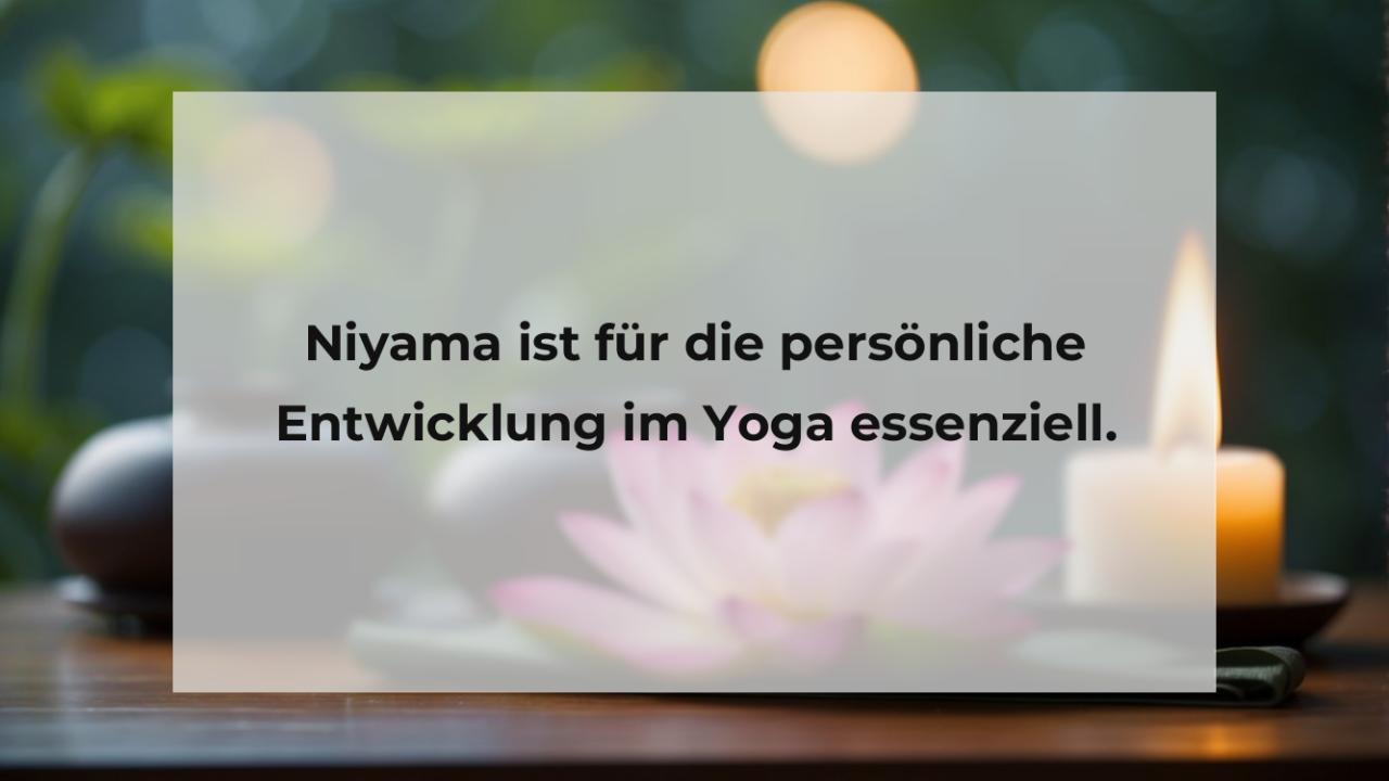 Niyama ist für die persönliche Entwicklung im Yoga essenziell.