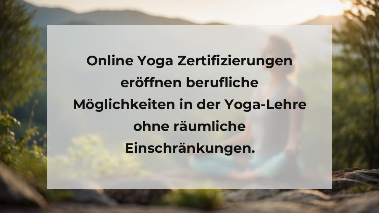 Online Yoga Zertifizierungen eröffnen berufliche Möglichkeiten in der Yoga-Lehre ohne räumliche Einschränkungen.