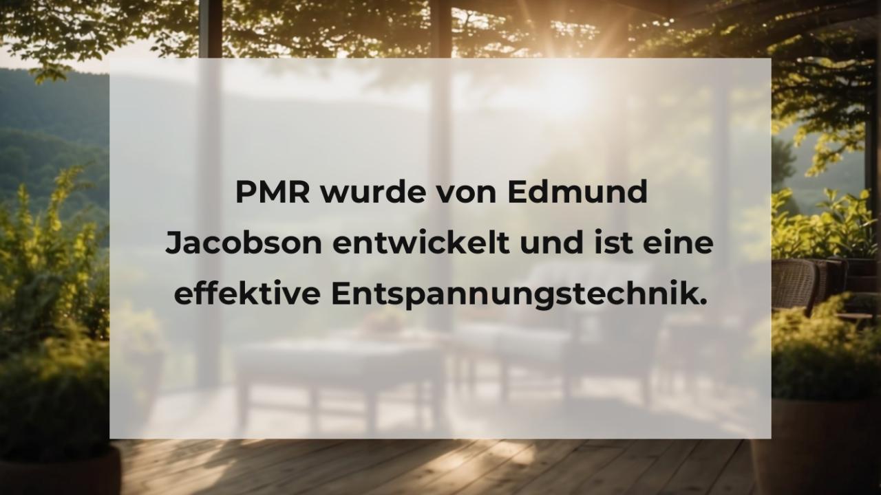 PMR wurde von Edmund Jacobson entwickelt und ist eine effektive Entspannungstechnik.