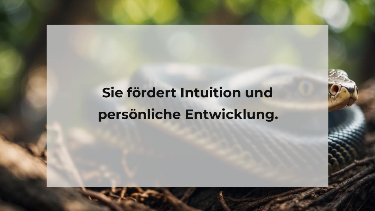 Sie fördert Intuition und persönliche Entwicklung.