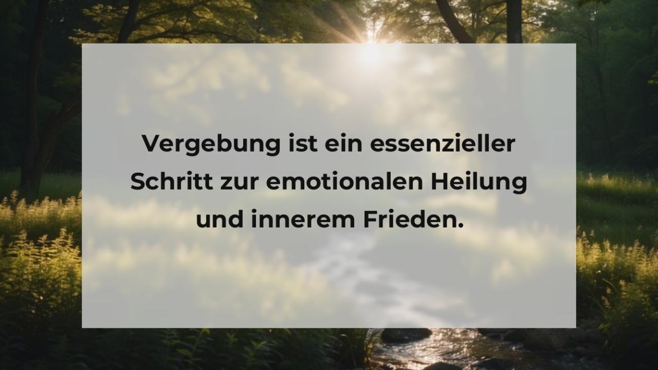 Vergebung ist ein essenzieller Schritt zur emotionalen Heilung und innerem Frieden.