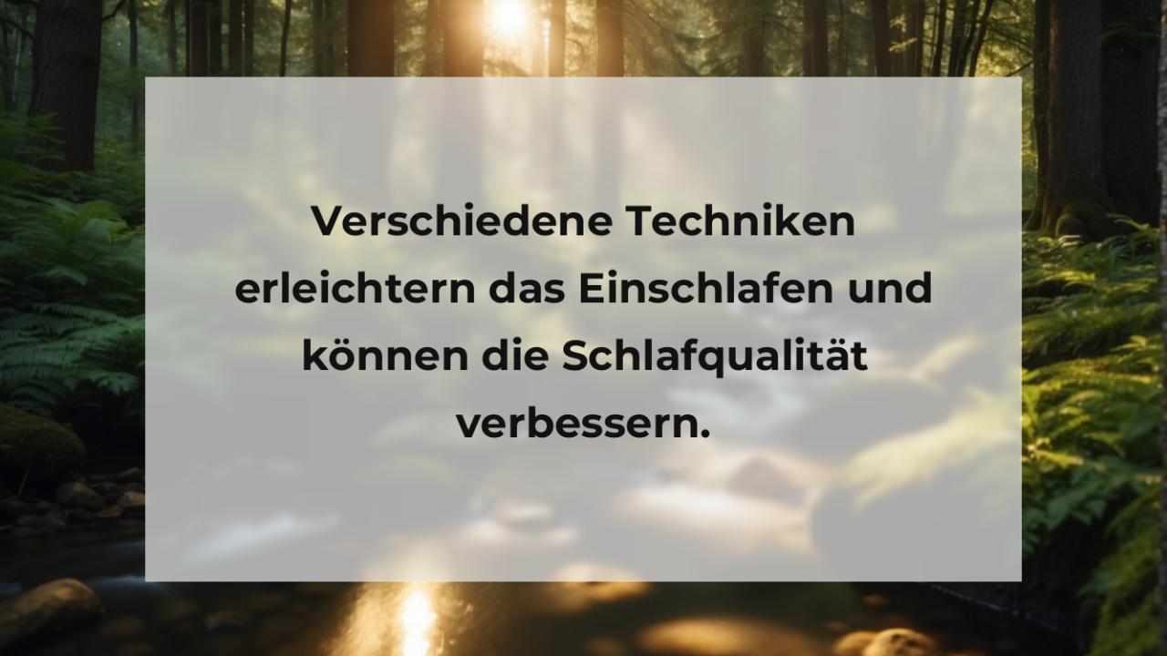 Verschiedene Techniken erleichtern das Einschlafen und können die Schlafqualität verbessern.