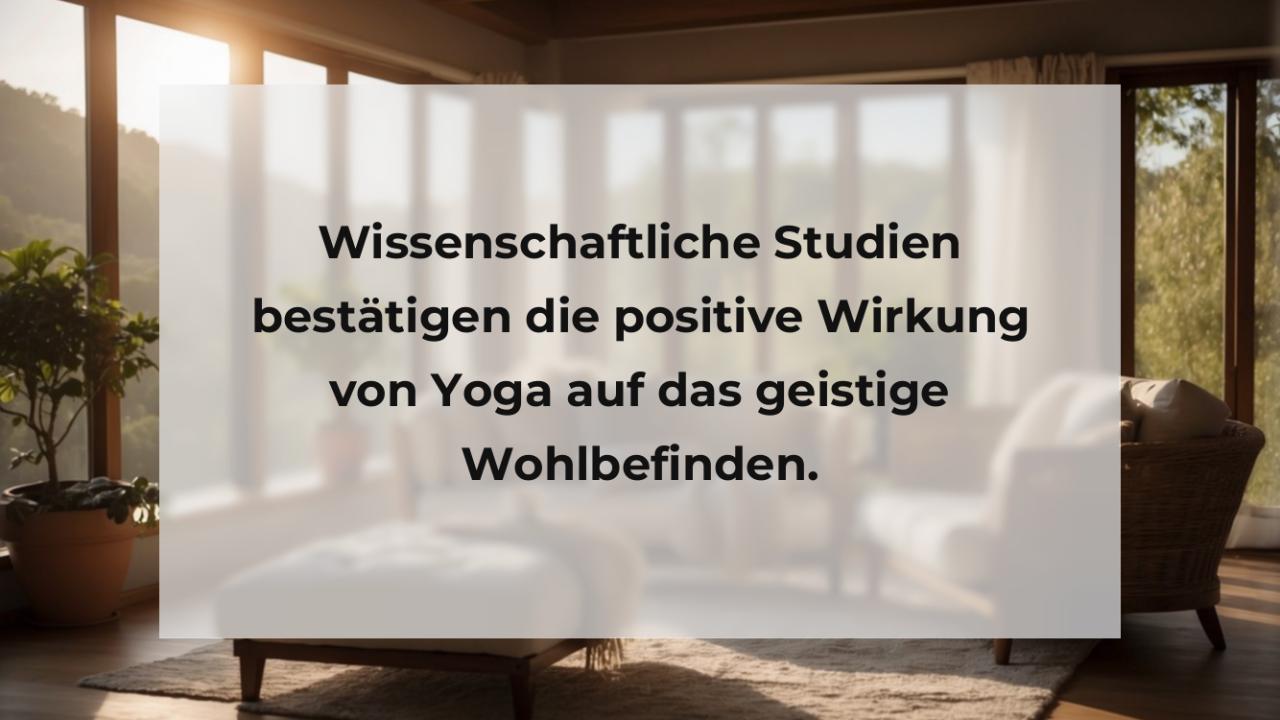 Wissenschaftliche Studien bestätigen die positive Wirkung von Yoga auf das geistige Wohlbefinden.