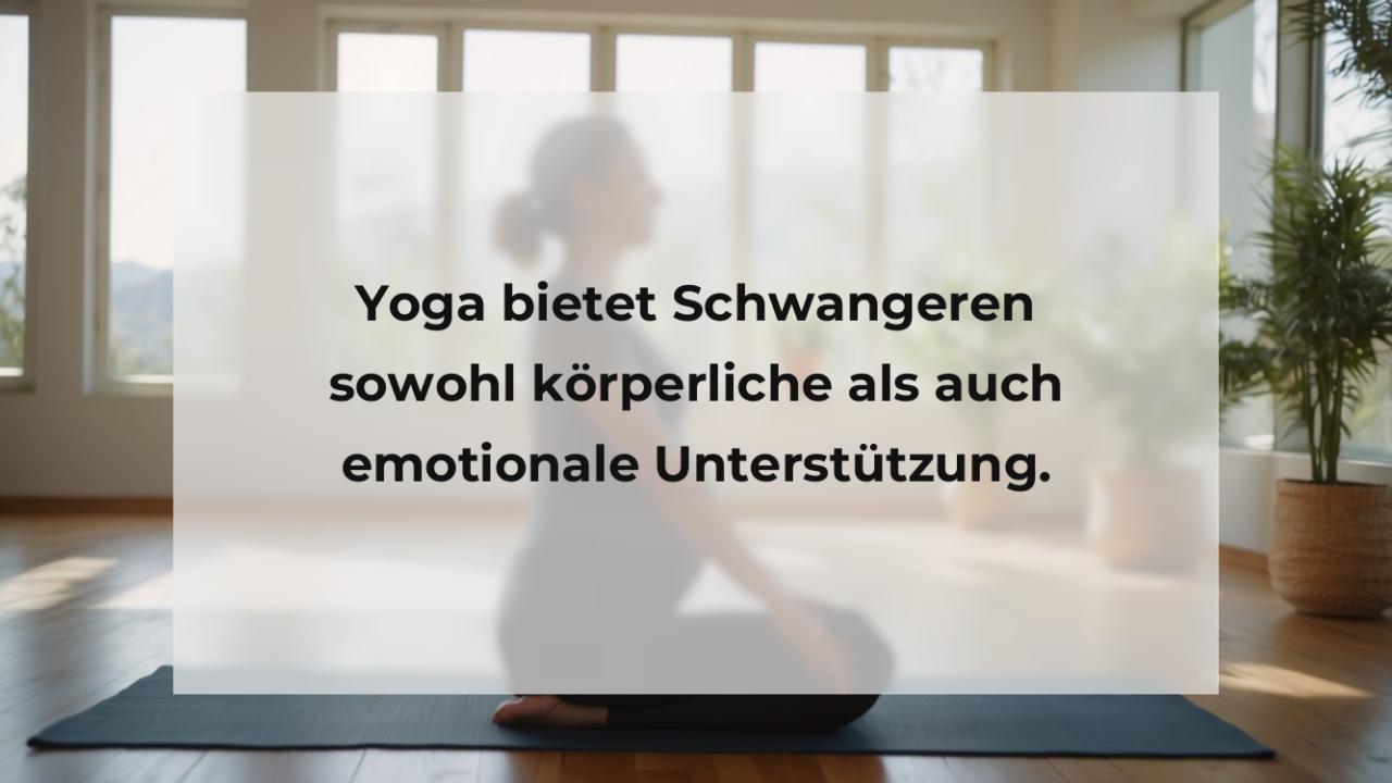 Yoga bietet Schwangeren sowohl körperliche als auch emotionale Unterstützung.