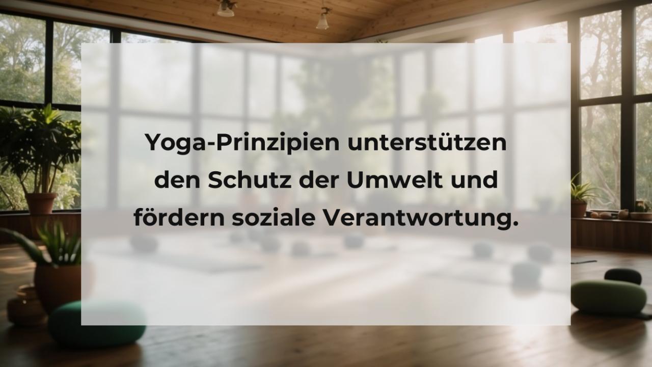 Yoga-Prinzipien unterstützen den Schutz der Umwelt und fördern soziale Verantwortung.