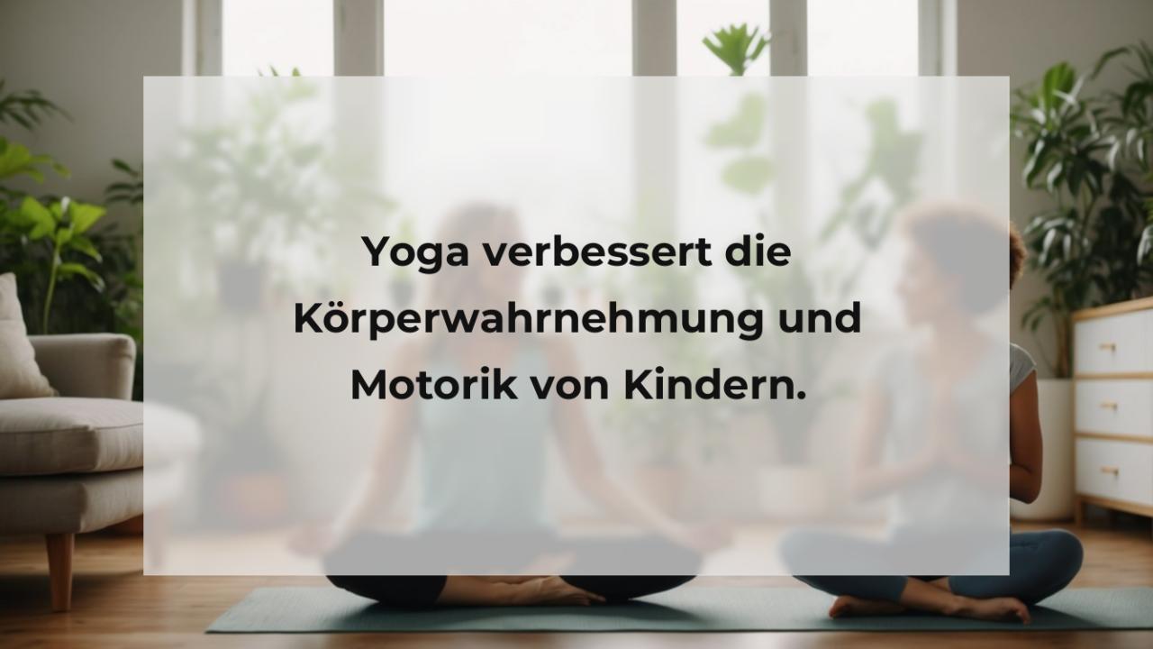 Yoga verbessert die Körperwahrnehmung und Motorik von Kindern.